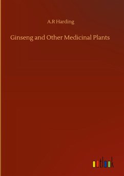 Ginseng and Other Medicinal Plants - Harding, A. R