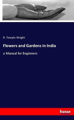 Flowers and Gardens in India - Temple-Wright, R.