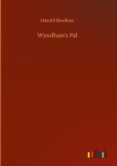 Wyndham's Pal - Bindloss, Harold