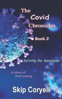 The Covid Chronicles: Surviving the Apocalypse - Coryell, Skip