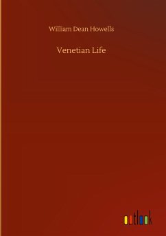 Venetian Life - Howells, William Dean