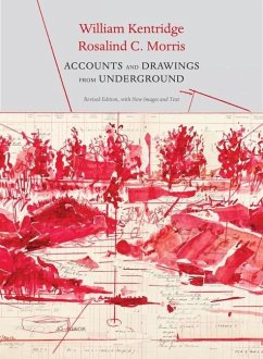 Accounts and Drawings from Underground - Kentridge, William; Morris, Rosalind C