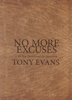 No More Excuses: A 90-Day Devotional for Men - Evans, Tony