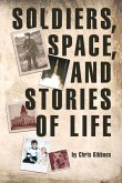 Soldiers, Space, and Stories of Life