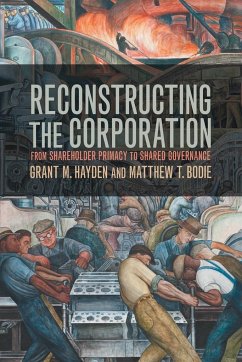 Reconstructing the Corporation - Hayden, Grant M.; Bodie, Matthew T.