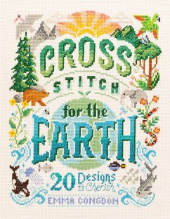 Cross Stitch for the Earth - Congdon, Emma (Author); Limited, Friends of the Earth