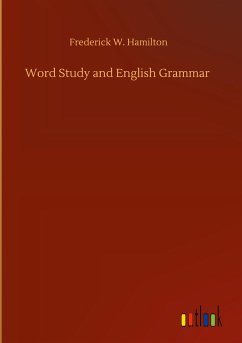 Word Study and English Grammar - Hamilton, Frederick W.