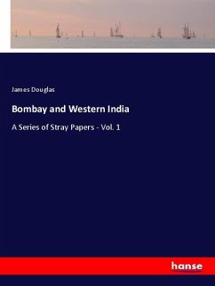 Bombay and Western India - Douglas, James