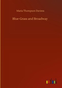 Blue-Grass and Broadway - Daviess, Maria Thompson