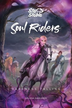 Soul Riders - Dahlgren, Helena; Star Stable Entertainment AB