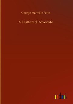 A Fluttered Dovecote - Fenn, George Manville