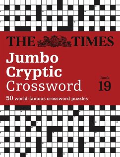 The Times Jumbo Cryptic Crossword: Book 19: 500 World-Famous Crossword Puzzles - The Times Mind Games; Rogan, Richard