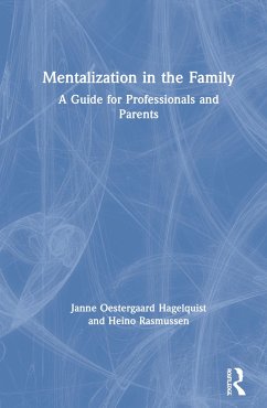 Mentalization in the Family - Oestergaard Hagelquist, Janne; Rasmussen, Heino