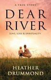 Dear River: A Message on Spirituality