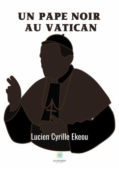 Un pape noir au Vatican - Ekeou, Lucien Cyrille