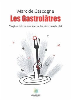 Les Gastrolâtres - de Gascogne, Marc