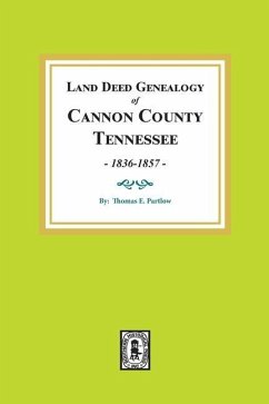 Land Deed Genealogy of Cannon County, Tennessee, 1836-1857. - Partlow, Thomas E