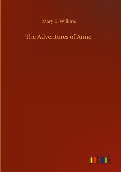 The Adventures of Anne - Wilkins, Mary E.