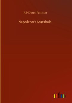 Napoleon's Marshals - Dunn-Pattison, R. P