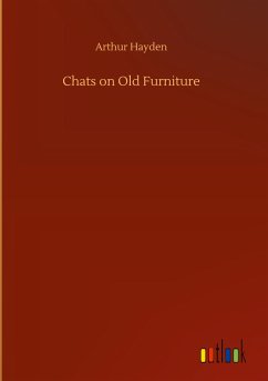 Chats on Old Furniture - Hayden, Arthur