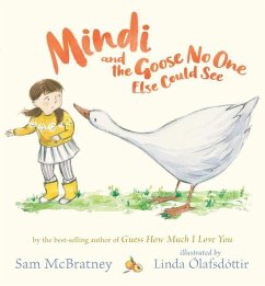 Mindi and the Goose No One Else Could See - McBratney, Sam