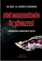 Dini Modernizmin Üc Sövalyesi - Nar, Ali; Samarrai, Hasib