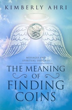 The Meaning of Finding Coins: Messages and Spiritual Insights - Ahri, Kimberly