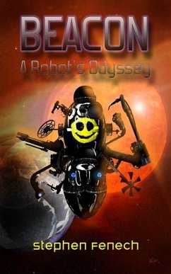 Beacon: A Robot's Odyssey - Fenech, Stephen