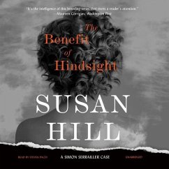 The Benefit of Hindsight: A Simon Serrailler Case - Hill, Susan