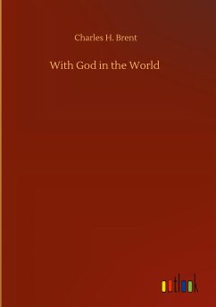 With God in the World - Brent, Charles H.