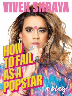 How to Fail as a Popstar - Shraya, Vivek