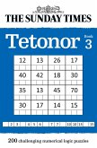 The Sunday Times Tetonor: Book 3: 200 Challenging Numerical Logic Puzzles
