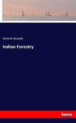 Indian Forestry - Brandis, Dietrich