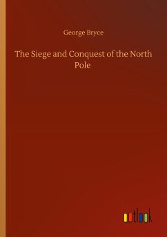 The Siege and Conquest of the North Pole