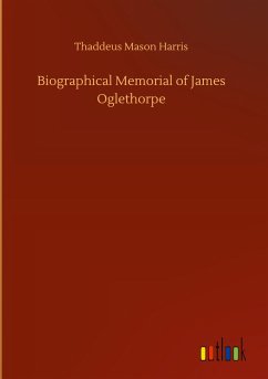 Biographical Memorial of James Oglethorpe