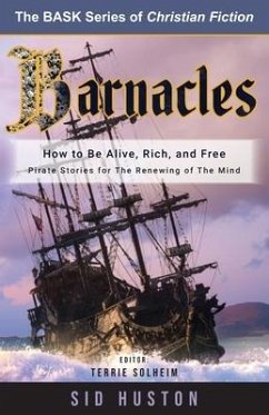 Barnacles: Alive, Rich, and Free - Huston, Sid