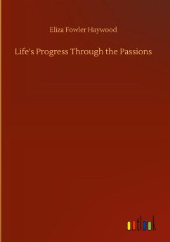 Life's Progress Through the Passions