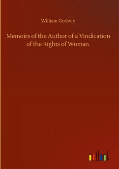 Memoirs of the Author of a Vindication of the Rights of Woman - Godwin, William