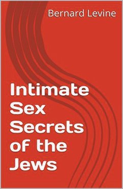 Intimate Sex Secrets of the Jews - Levine, Bernard