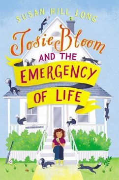 Josie Bloom and the Emergency of Life - Long, Susan Hill