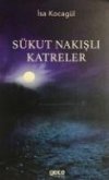 Sükut Nakisli Katreler