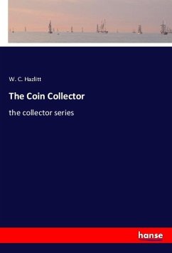 The Coin Collector - Hazlitt, W. C.