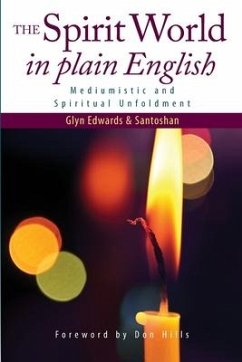 The Spirit World in Plain English: Mediumistic and Spiritual Unfoldment - (Stephen Wollaston), Santoshan; Edwards, Glyn