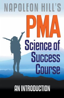 Napoleon Hill's PMA - Worstell, Robert C.