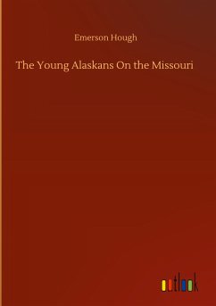 The Young Alaskans On the Missouri