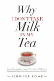 Why I Don't Take Milk in My Tea