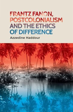 Frantz Fanon, postcolonialism and the ethics of difference - Haddour, Azzedine