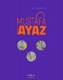 Mustafa Ayaz - Retrospektif Retrospective Mustafa Ayaz