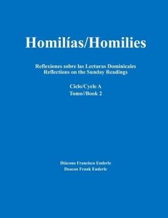 Homilías/Homilies Reflexiones sobre las Lecturas Dominicales Reflections on the Sunday Readings - Enderle, Frank