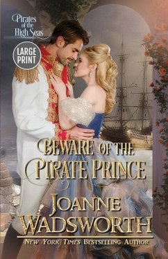 Beware of the Pirate Prince - Wadsworth, Joanne